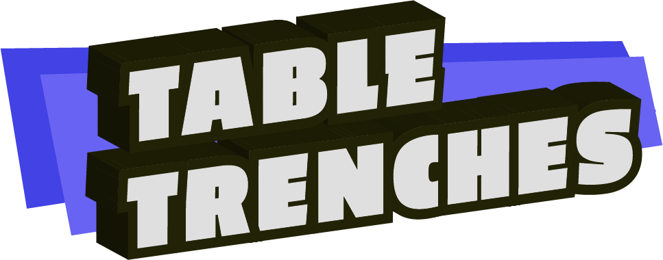 Table Trenches